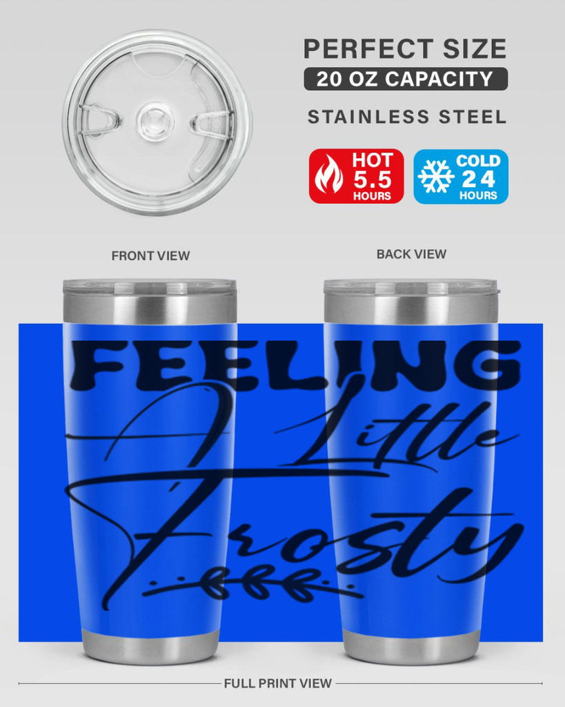 Feeling a little frosty 104#- winter- Tumbler