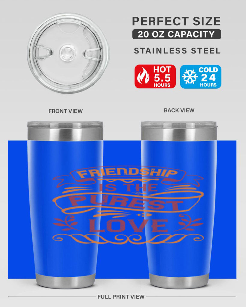 Friendship is the purest love Style 87#- Best Friend- Tumbler