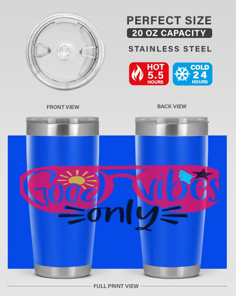 Good Vibes Only Style 42#- summer- Tumbler