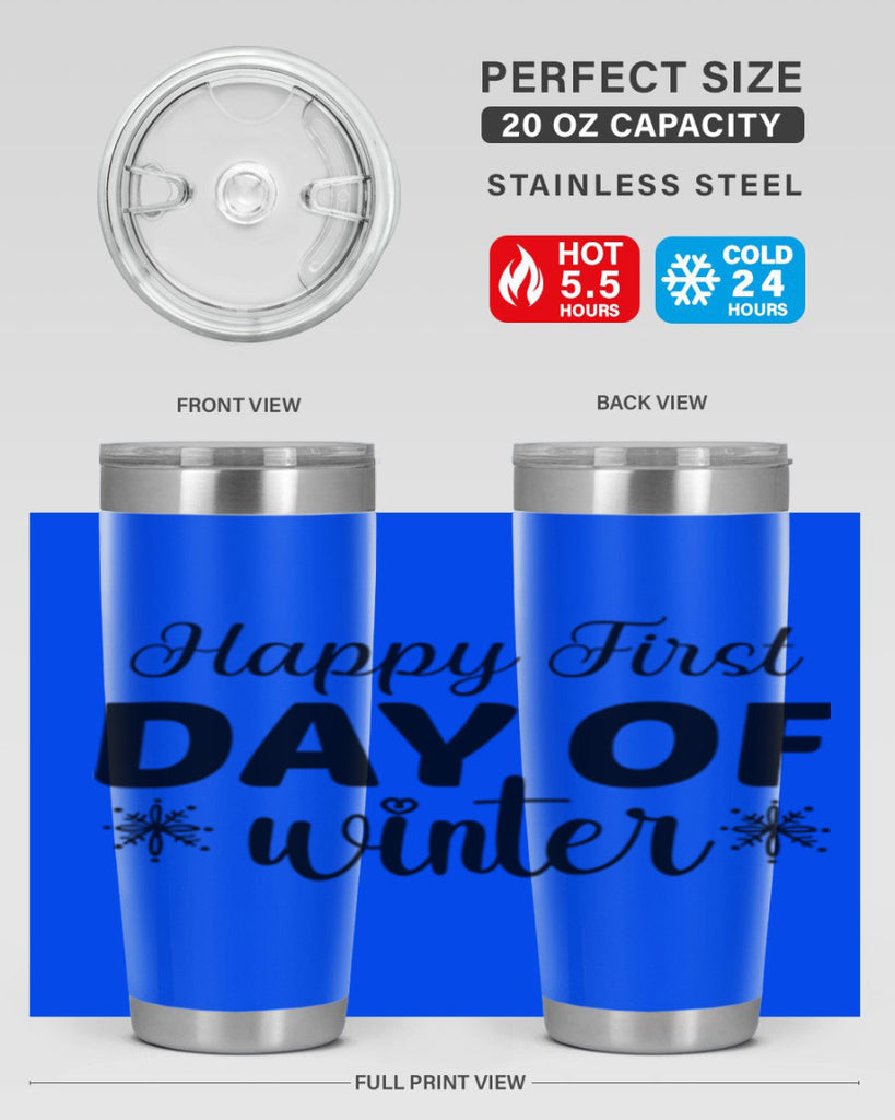 Happy First Day of Winter 118#- winter- Tumbler