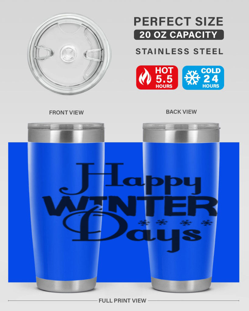 Happy Winter Days 128#- winter- Tumbler