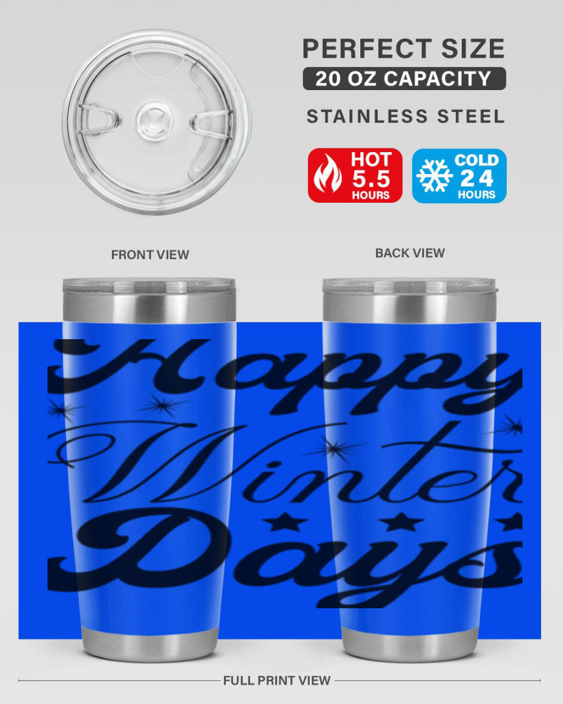 Happy Winter Days 138#- winter- Tumbler