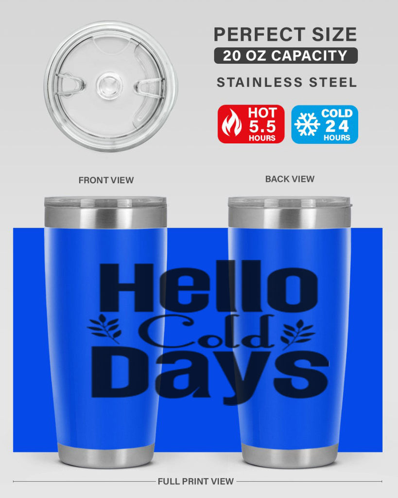 Hello Cold Days 152#- winter- Tumbler