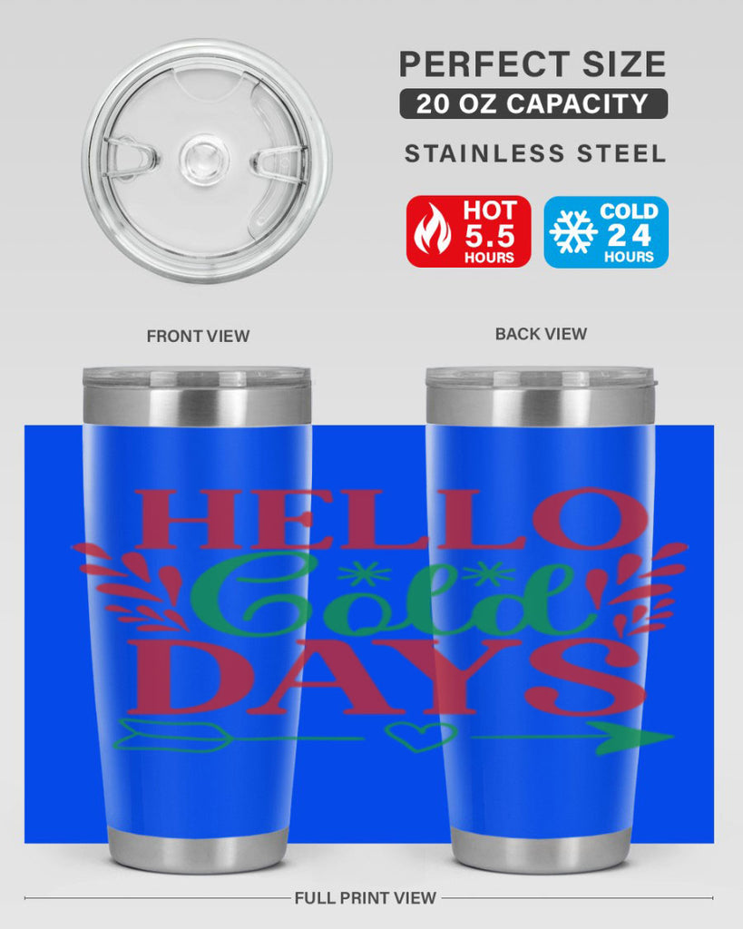 Hello Cold Days 153#- winter- Tumbler
