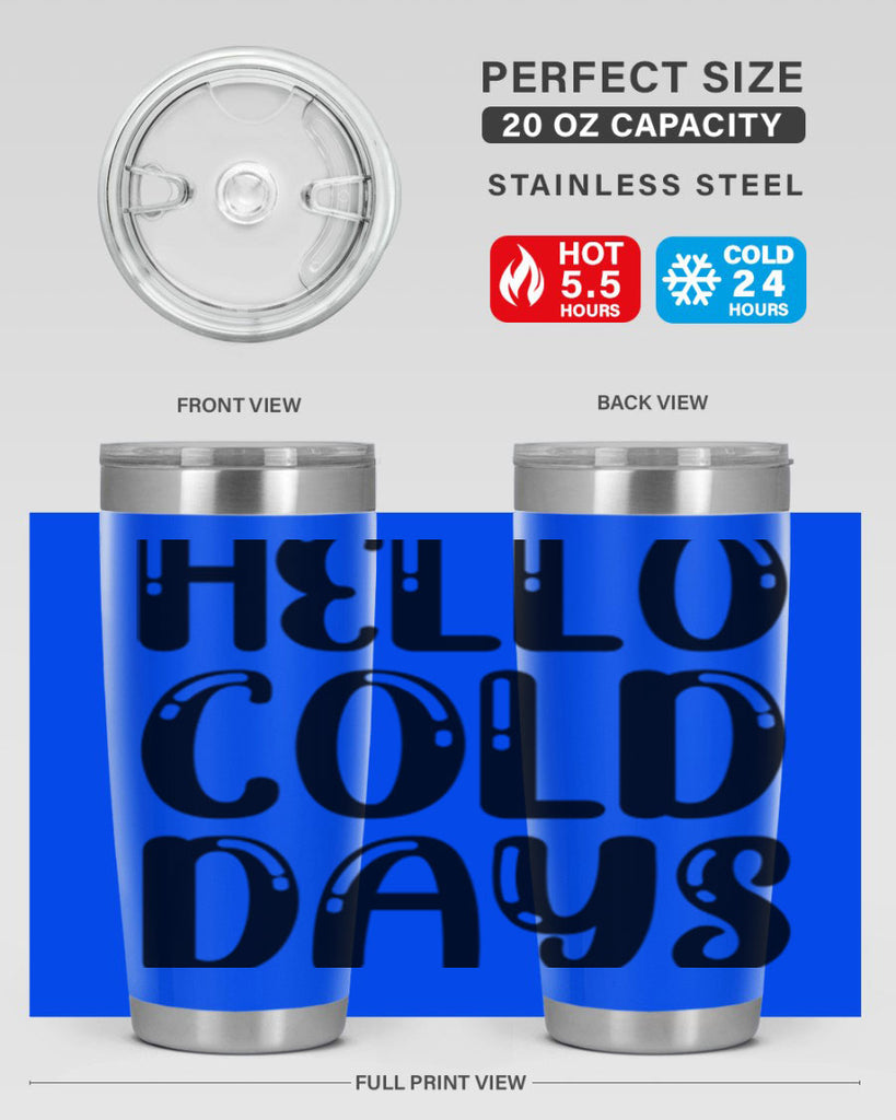 Hello Cold Days 175#- winter- Tumbler