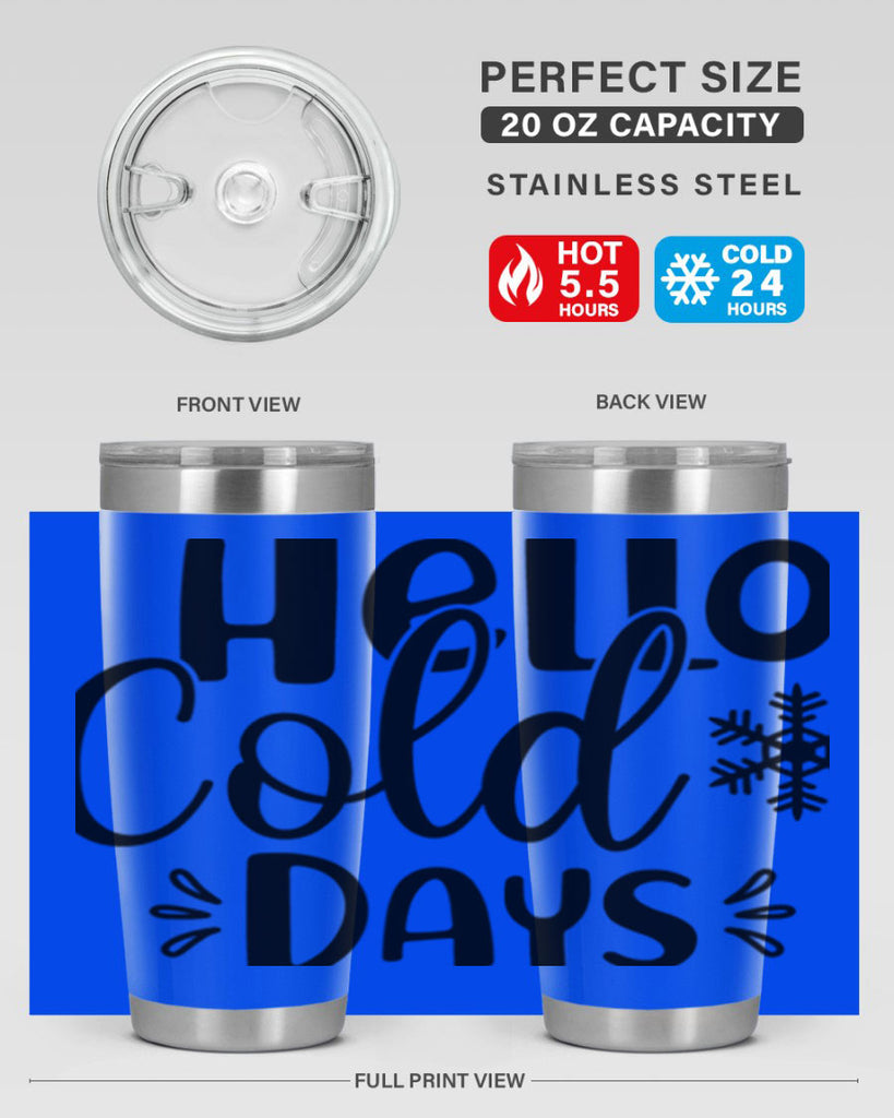 Hello Cold Days155#- winter- Tumbler
