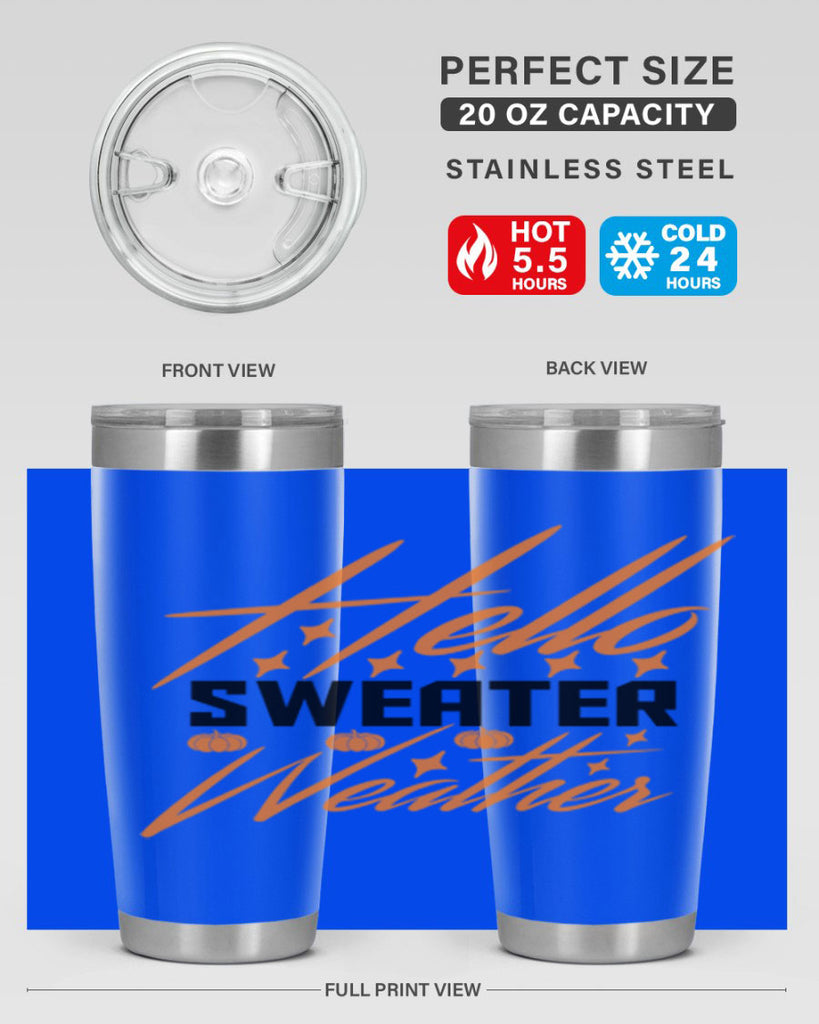 Hello Sweater Weather 295#- fall- Tumbler