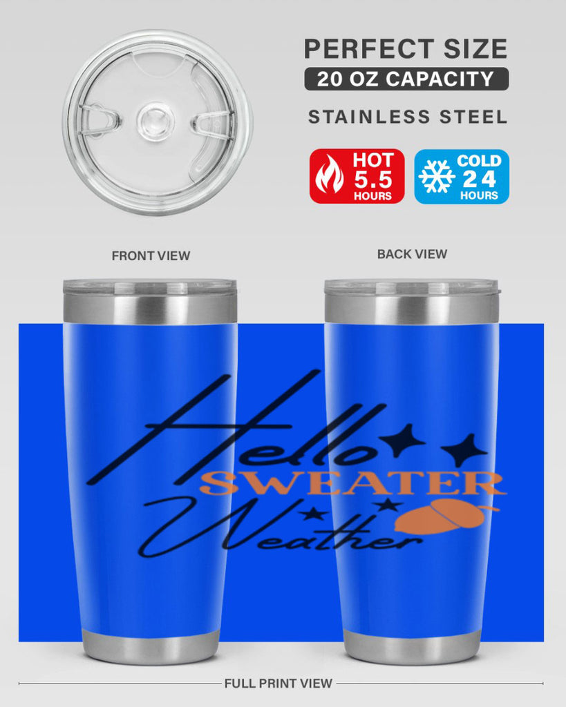 Hello Sweater Weather 296#- fall- Tumbler