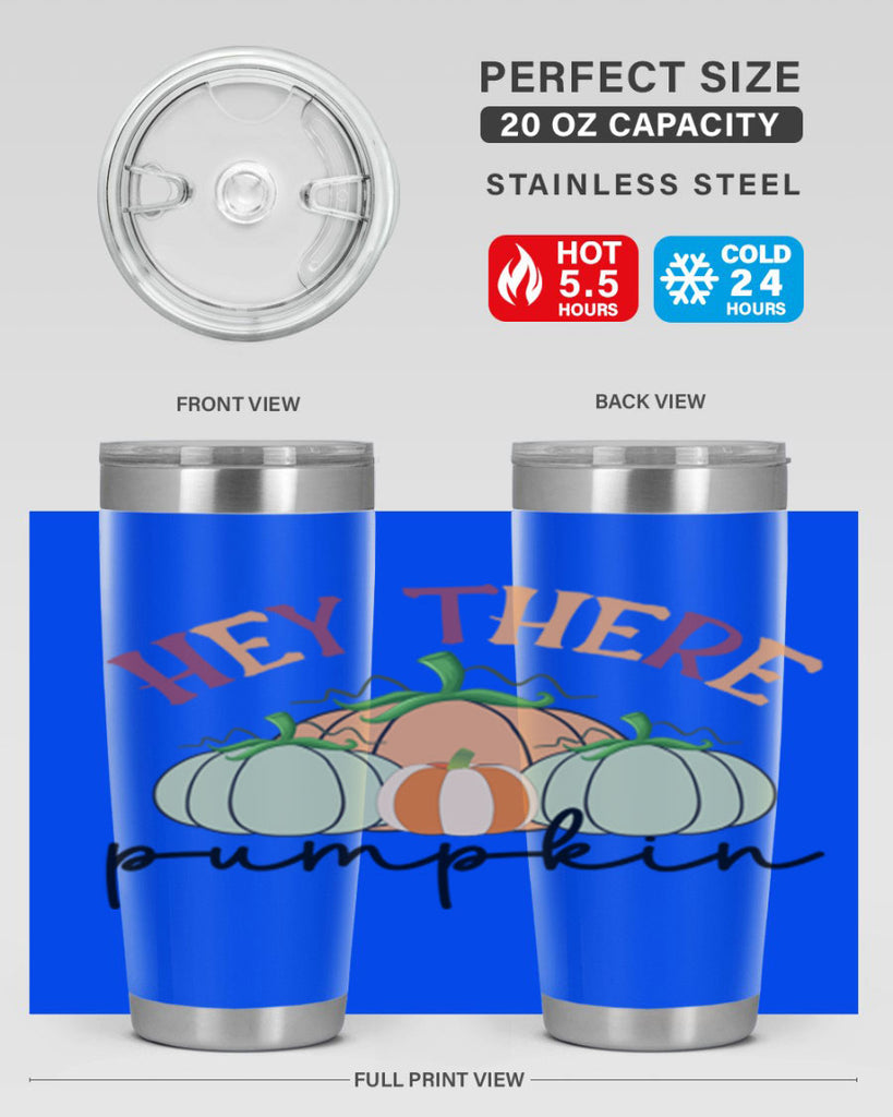 Hey There Pumpkin 307#- fall- Tumbler