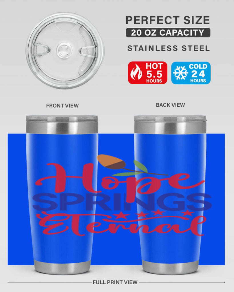 Hope Springs Eternal 258#- spring- Tumbler