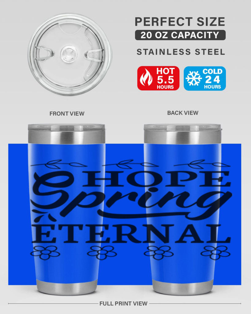 Hope spring eternal  262#- spring- Tumbler