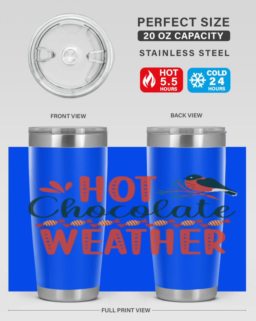 Hot Chocolate Weather 203#- winter- Tumbler