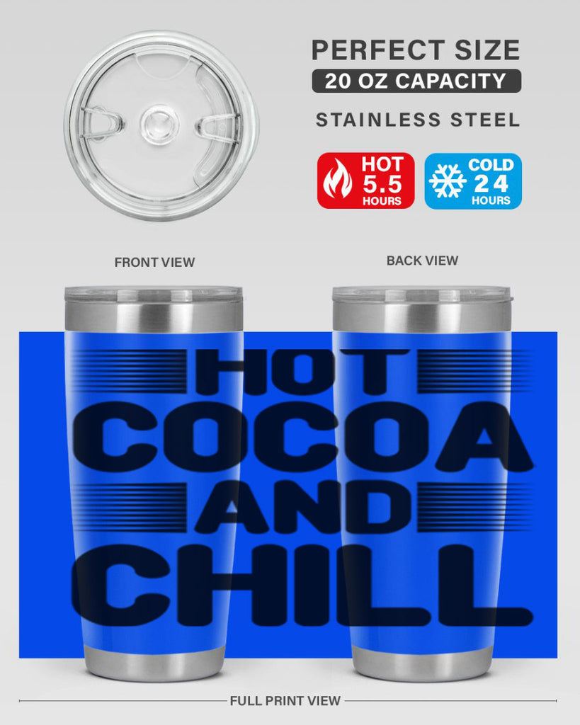 Hot Cocoa and Chill 216#- winter- Tumbler