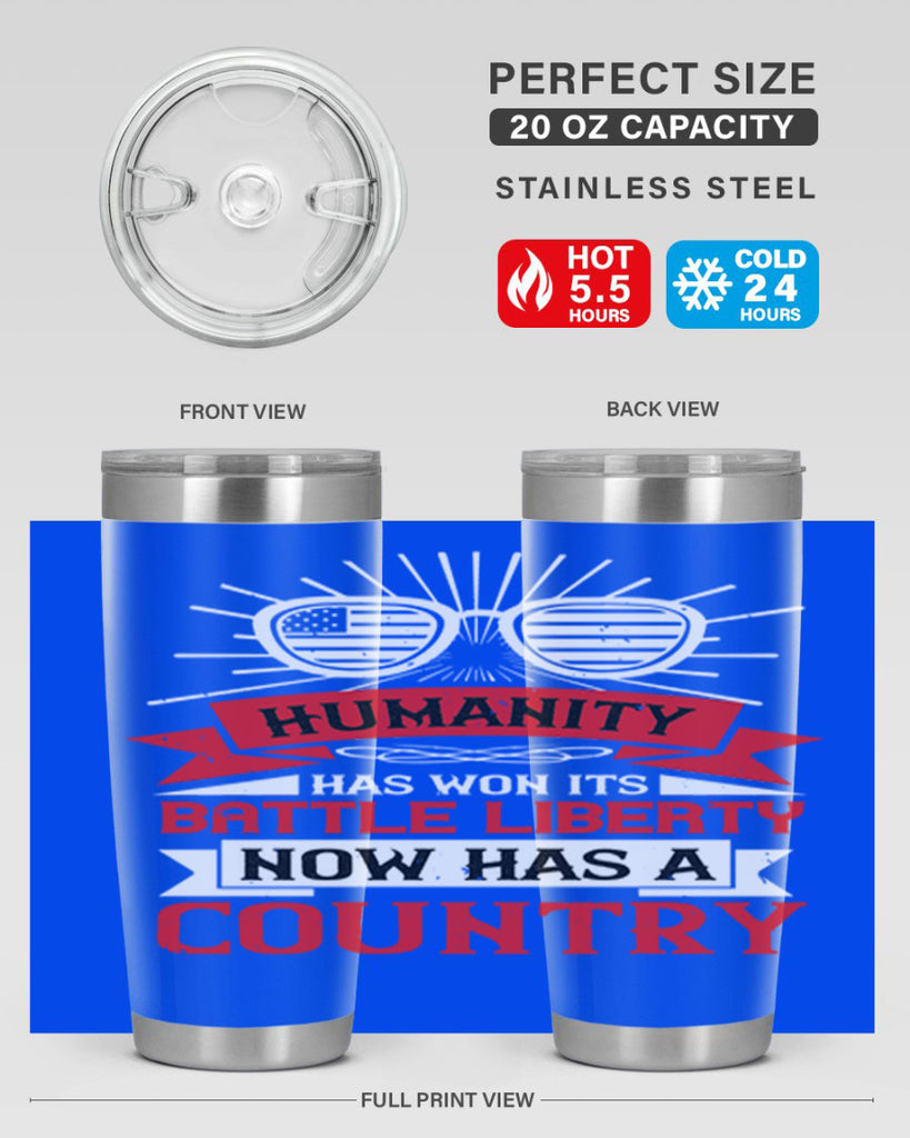 Humanity has won its battle Liberty now has a country Style 112#- Fourt Of July- Tumbler