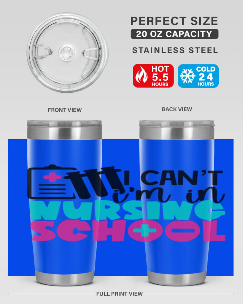 I Cant Im In Nursing School Style Style 177#- nurse- tumbler