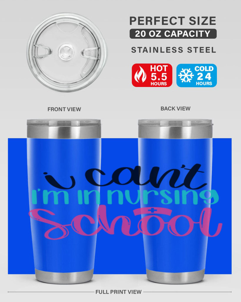 I Cant Im In Nursing School Style Style 178#- nurse- tumbler