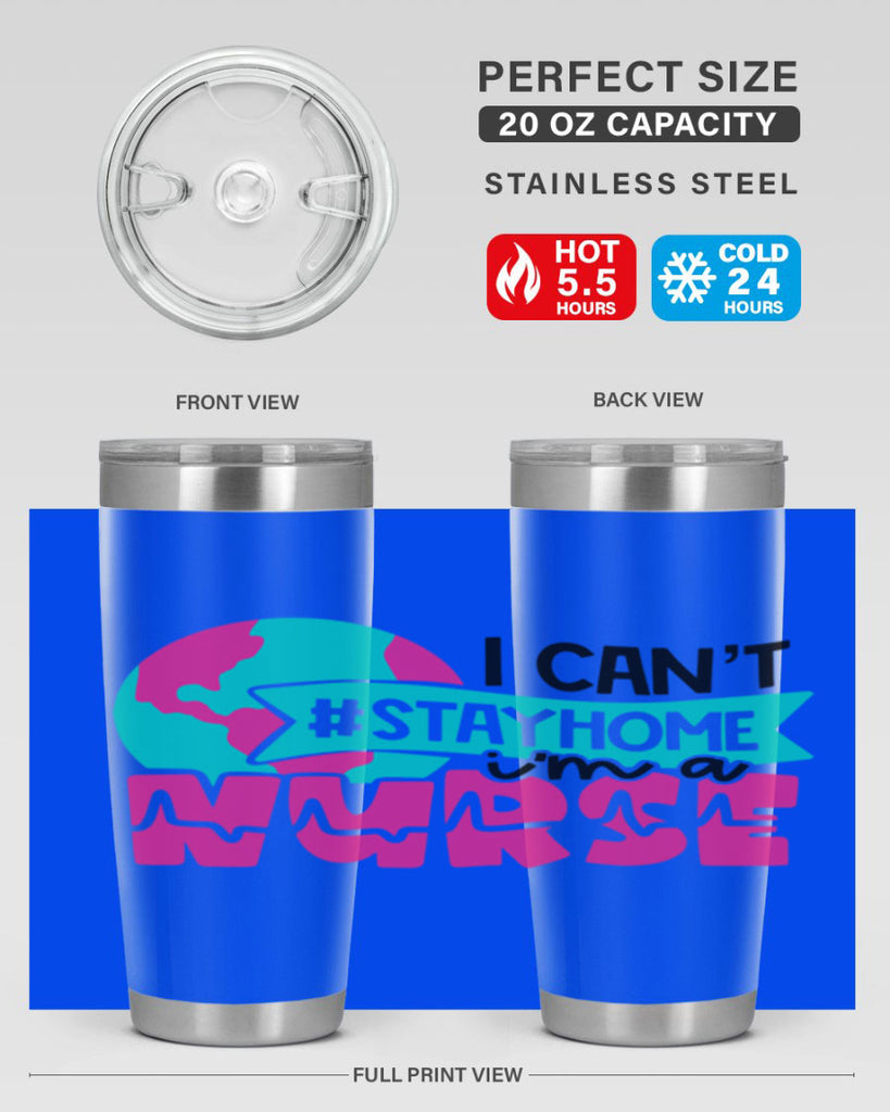 I Cant StayHome Im A Nurse Style Style 176#- nurse- tumbler