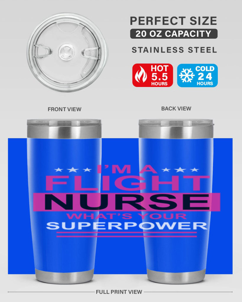 I am Flight Nurse Whats Style 328#- nurse- tumbler
