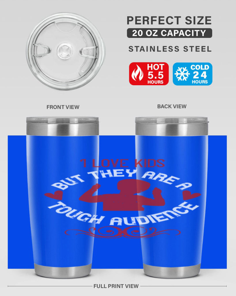 I love kids but they are a tough audience Style 36#- baby- Tumbler