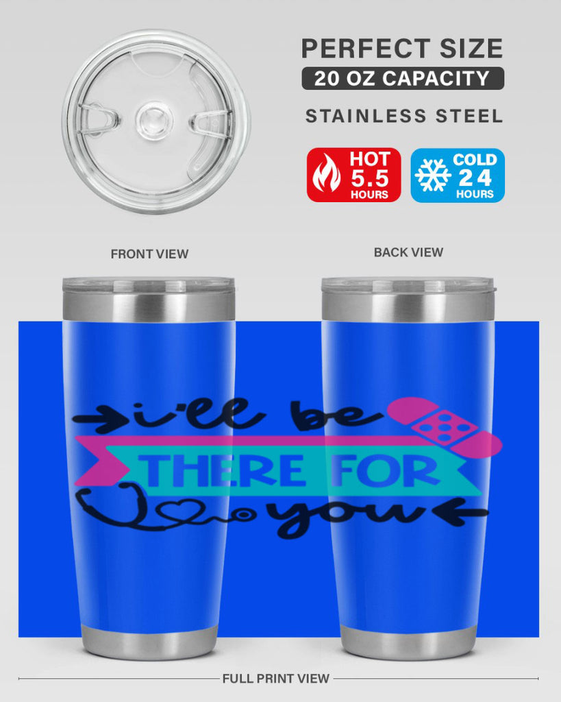 Ill Be There For You Style Style 160#- nurse- tumbler