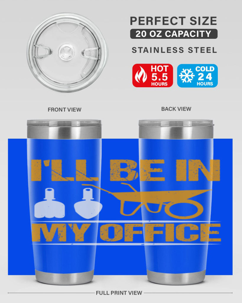 Ill be in my office 50#- farming and gardening- Tumbler