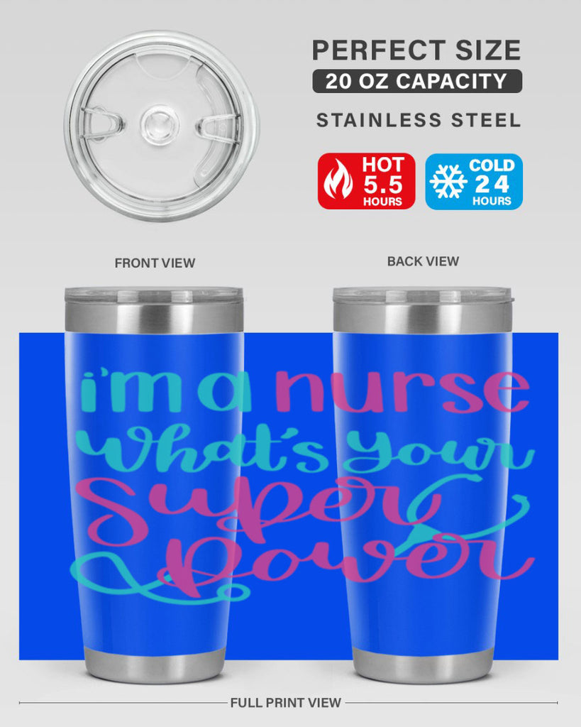 Im A Nurse Whats Your Superpower Style Style 157#- nurse- tumbler