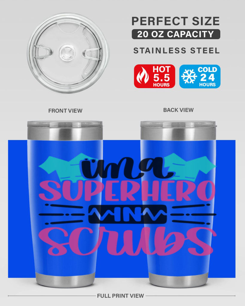 Im A Superhero In Scrubs Style Style 153#- nurse- tumbler
