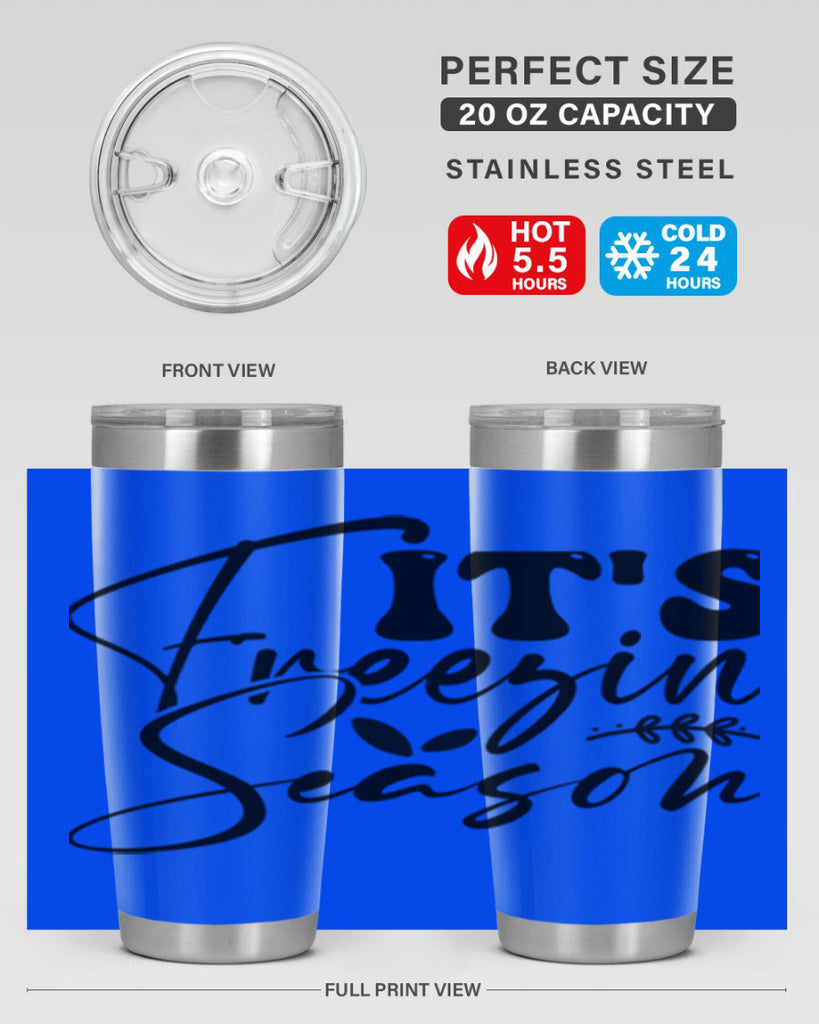 Its freezin season 270#- winter- Tumbler