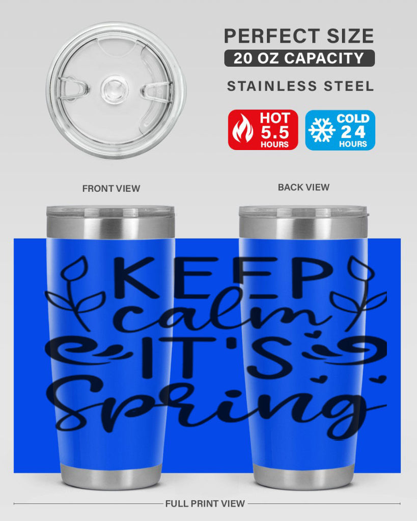 Keep calm its spring  293#- spring- Tumbler