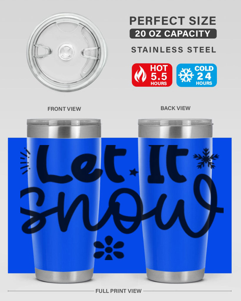 Let It Snow286#- winter- Tumbler
