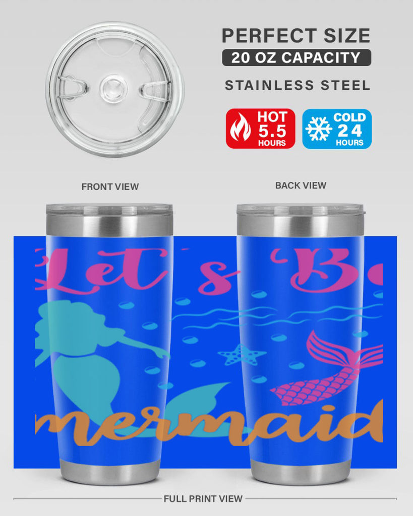 Lets Be Mermaids Design 301#- mermaid- Tumbler
