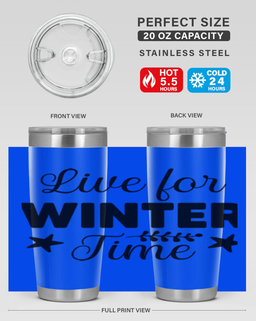 Live for Winter Time308#- winter- Tumbler