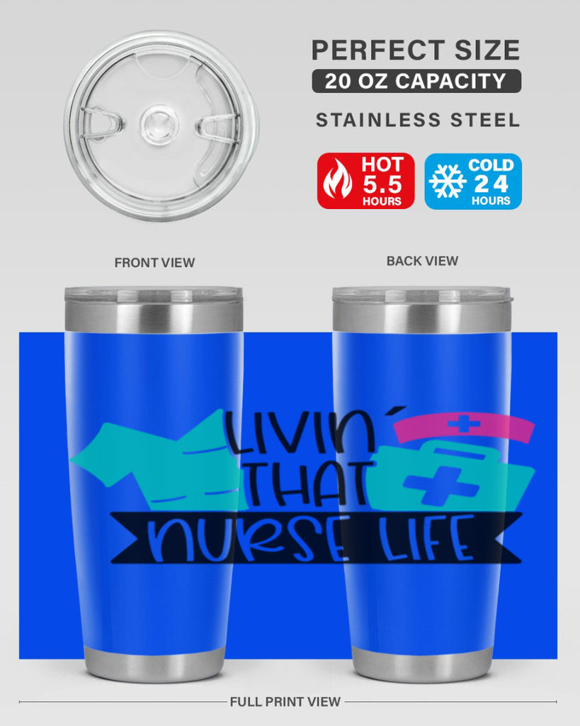 Livin That Nurse Life Style Style 139#- nurse- tumbler