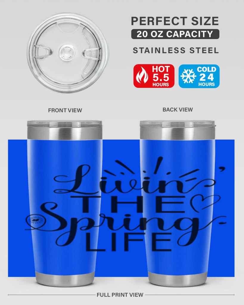 Livin The Spring Life315#- spring- Tumbler