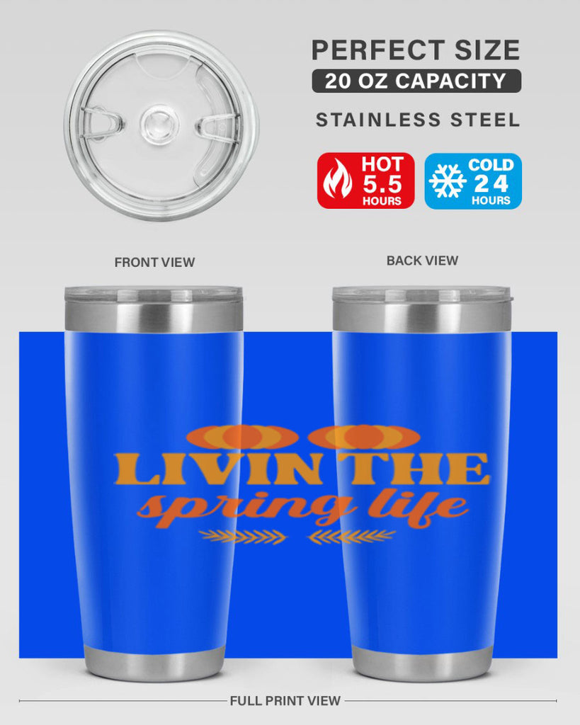 Livin the spring life 309#- spring- Tumbler