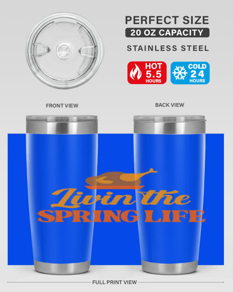 Livin the spring life 311#- spring- Tumbler