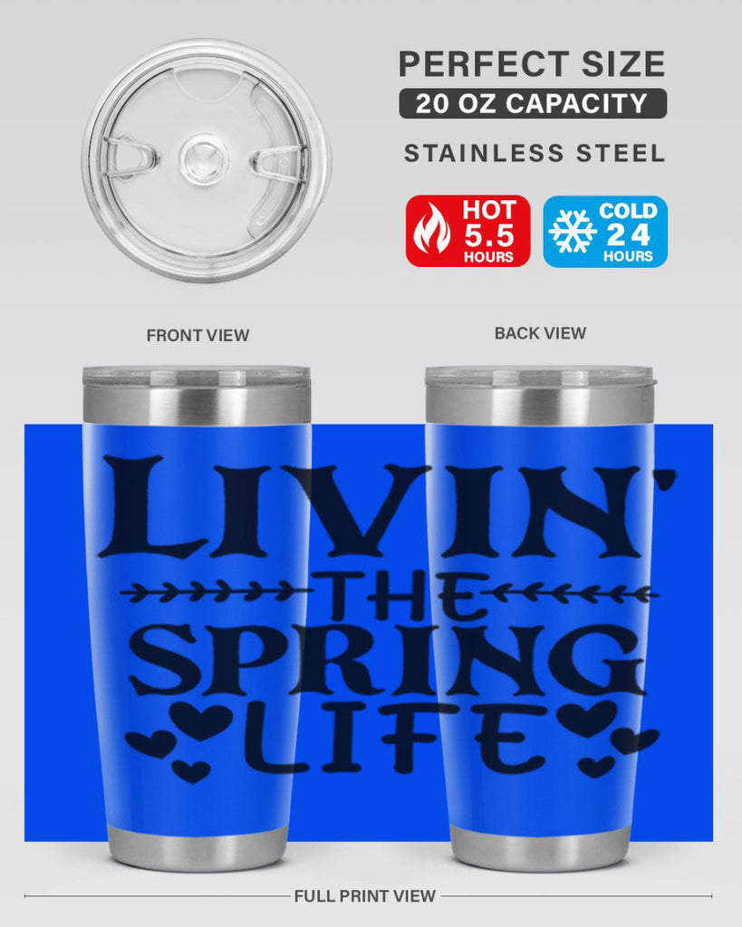 Livin' the spring life 5#- spring- Tumbler