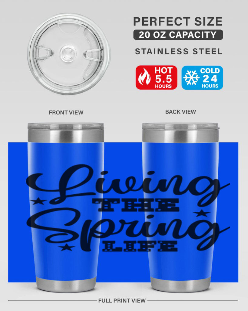 Living the Spring Life 321#- spring- Tumbler