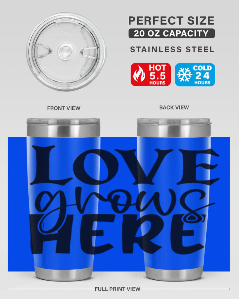 Love grows here 6#- spring- Tumbler