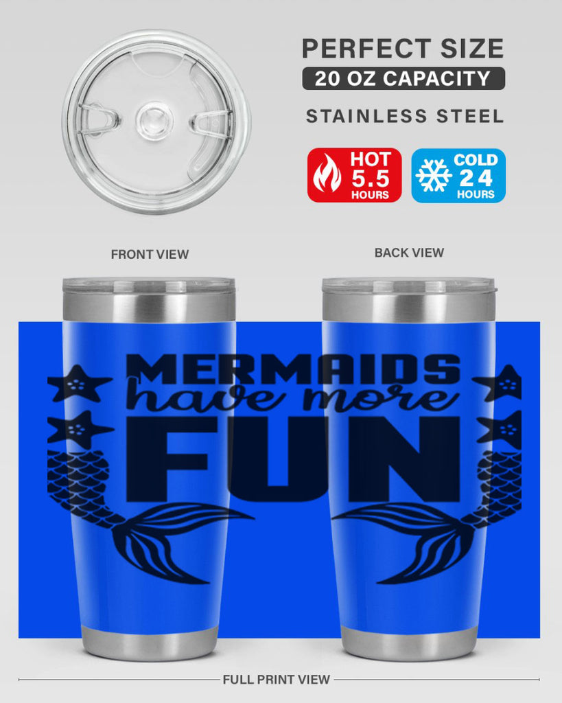 Mermaids have more fun 492#- mermaid- Tumbler