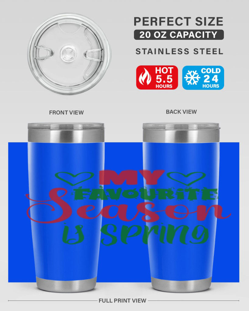 My Favourite Season is Spring 351#- spring- Tumbler