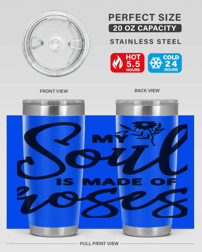 My Soul is Made of Roses347#- spring- Tumbler