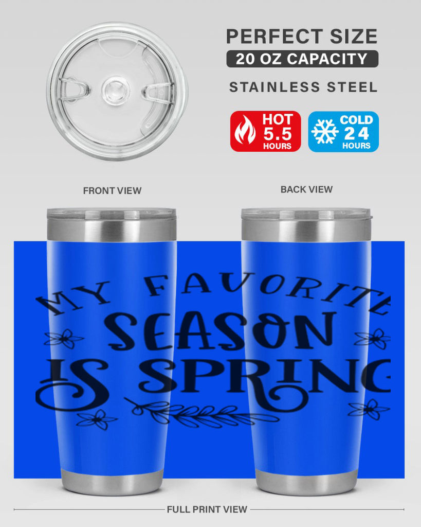 My favorite season is spring 350#- spring- Tumbler