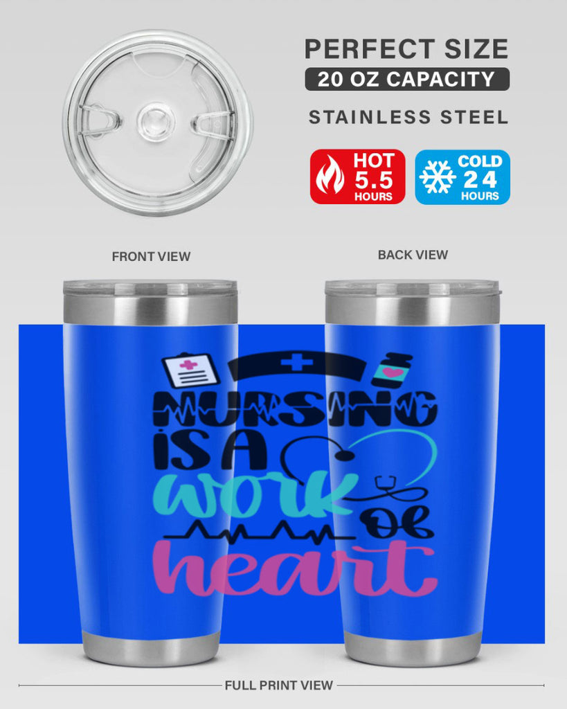 Nursing Is a Work of Heart Style Style 72#- nurse- tumbler