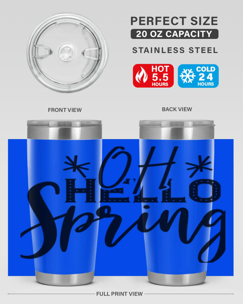 OH HELLO SPRING  383#- spring- Tumbler