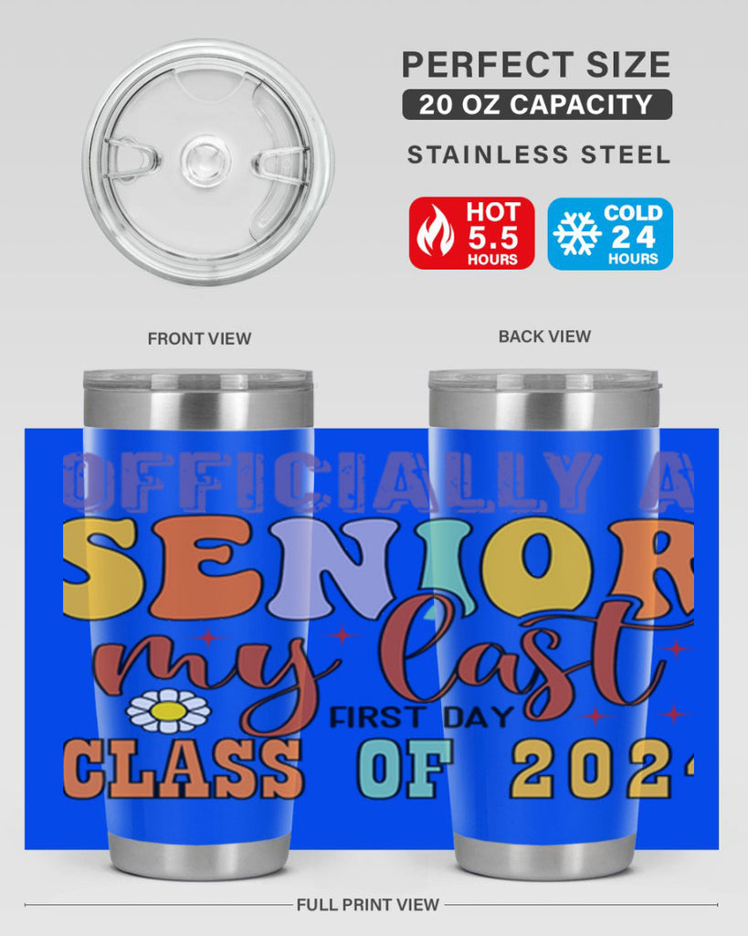 Officially a senior my last first day class of 2024 1 8#- 12th grade- Tumbler