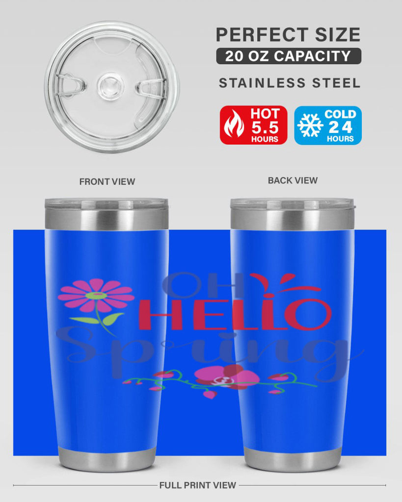 Oh Hello Spring 361#- spring- Tumbler