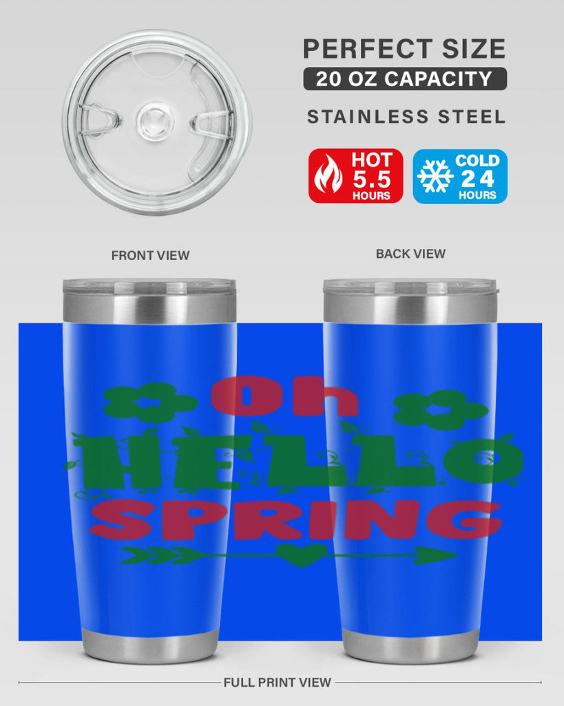 Oh Hello Spring 380#- spring- Tumbler