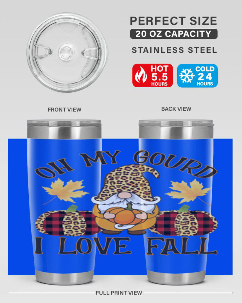 Oh My Gourd I Love Fall 456#- fall- Tumbler