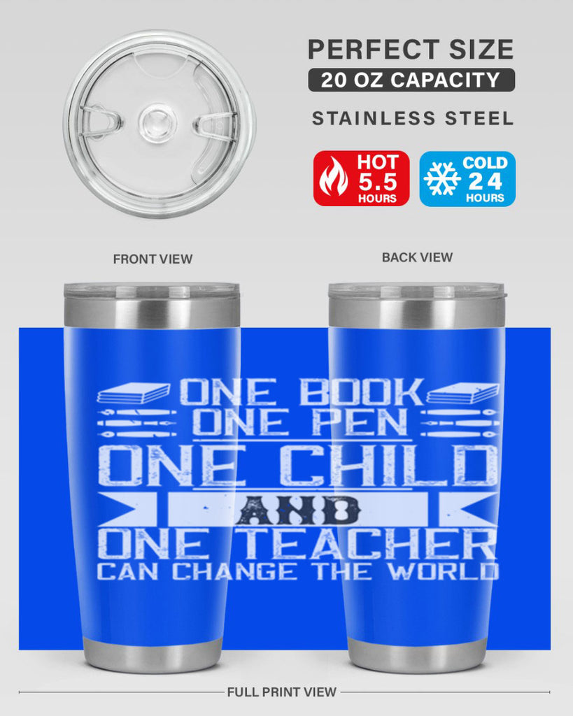 One book one pen one child and one teacher can change the world Style 89#- teacher- tumbler